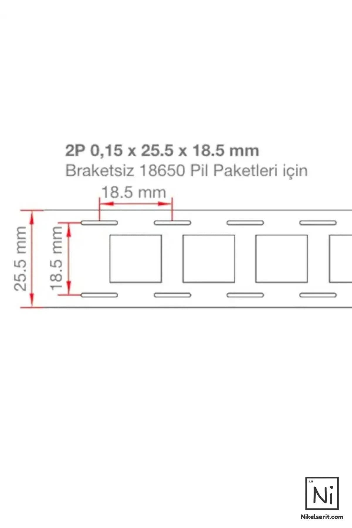 2P Nikel Kaplama 18650 Pil Punto Şerit (25.5x18.5x0.15mm) Braketsiz Paketlere Uygun 1 Metre Boy