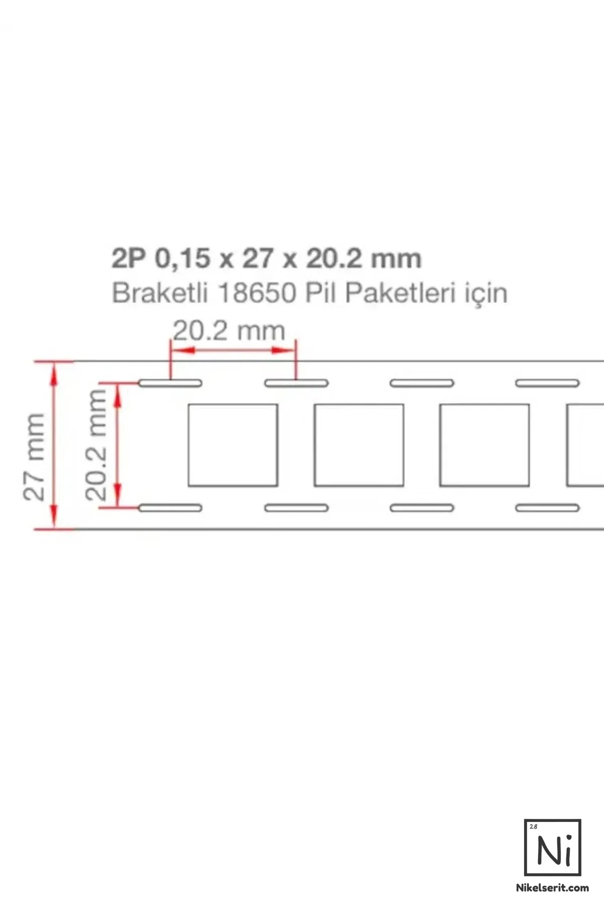 2P Nikel Kaplama 18650 Pil Punto Şerit (27x20.2x0.15mm) Braketli Paketlere Uygun 1 Metre Boy